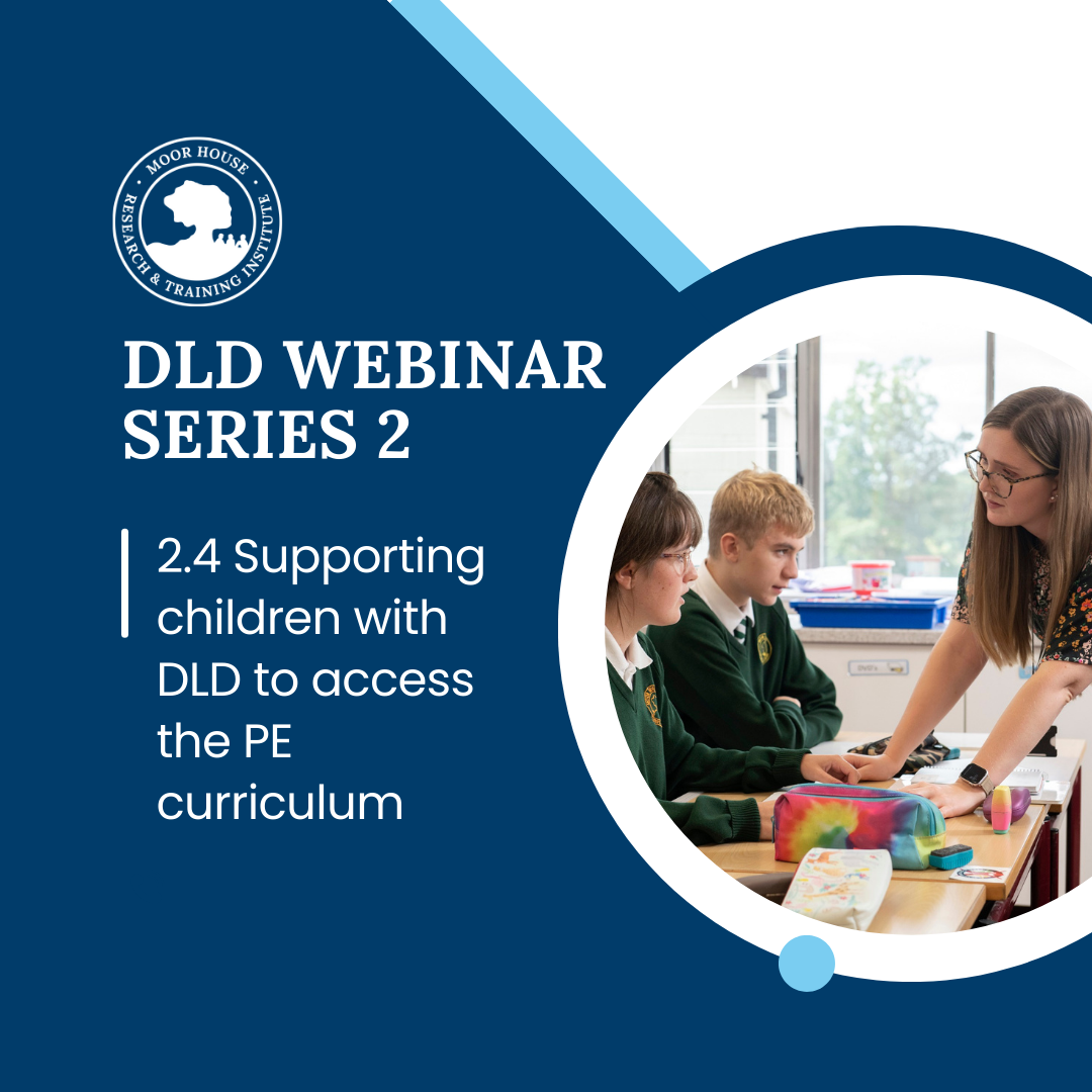 DLD Webinar 2.4: Supporting Children with Developmental Language Disorder to Access The PE Curriculum (Recording)