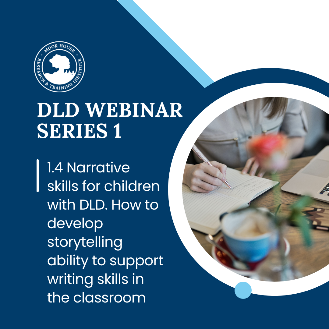 1.4 Developing Narrative Skills For Children With DLD (Recording)