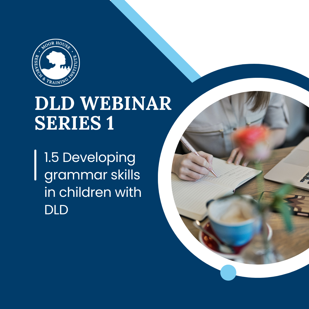 1.5 Developing Grammar Skills in Children with DLD (Recording)