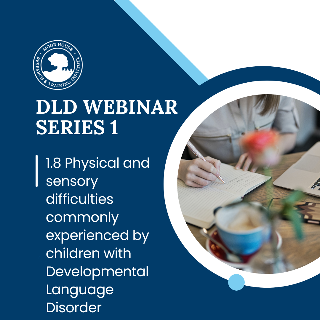 1.8 Physical and Sensory Difficulties Commonly Experienced By Children With DLD