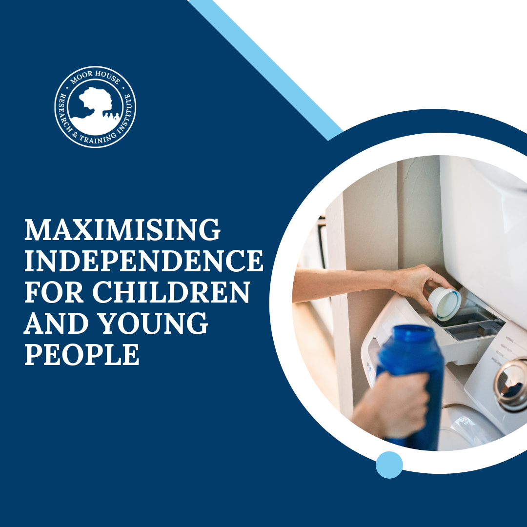 Maximising Independence for Children and Young People